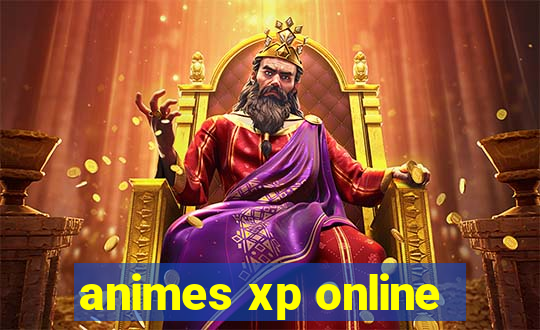 animes xp online